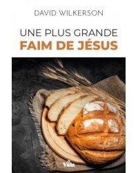 Une plus grande faim de Jésus