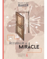 Accueillir le miracle